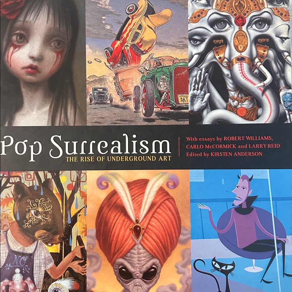 Pop Suncalism
unrealism
Pop Surrealism: The Rise of Underground Art Hardcover - Picture 2 of 8